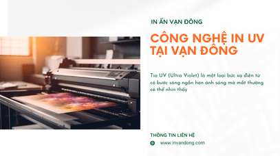 Công nghệ In UV tại In Ấn Vạn Đông – Bước tiến trong in ấn hiện đại