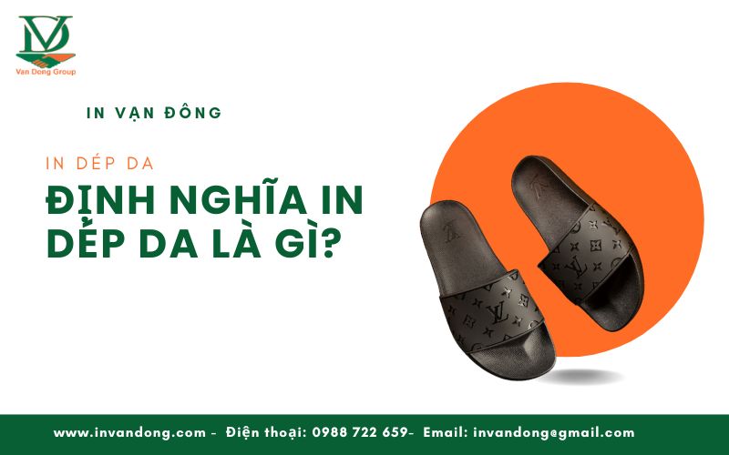 Định nghĩa In Dép Da là gì?