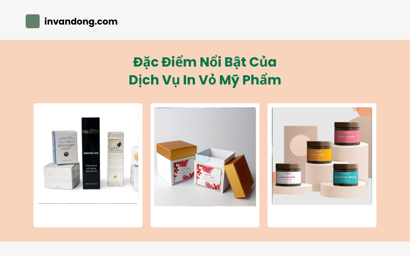 Đặc Điểm Nổi Bật Của Dịch Vụ In Vỏ Mỹ Phẩm