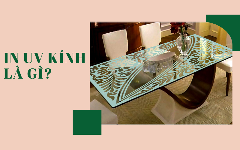 Dịch vụ In UV Kính là gì?