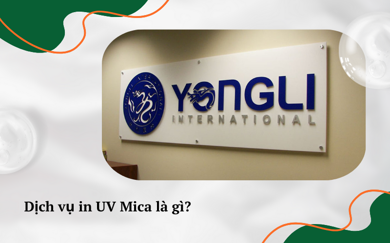 Dịch vụ in UV Mica là gì?