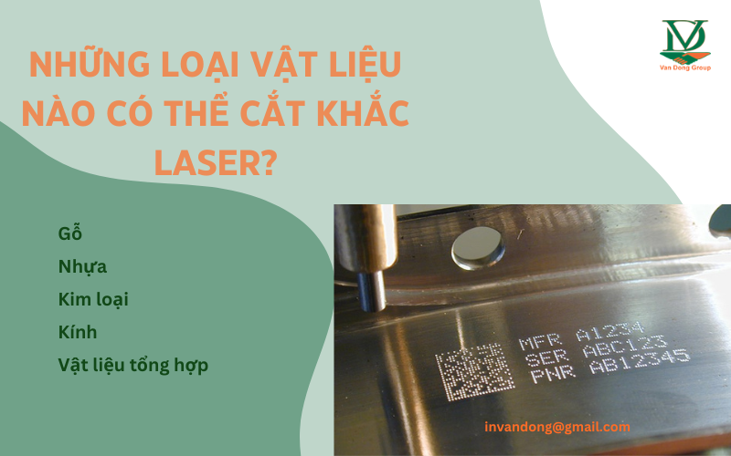 Những Loại Vật Liệu Nào Có Thể Cắt Khắc Laser?