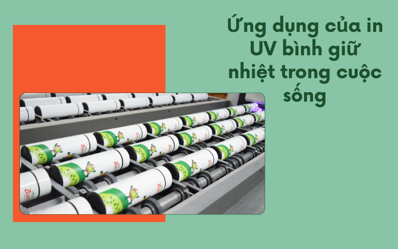 Ứng dụng của in UV bình giữ nhiệt trong cuộc sống