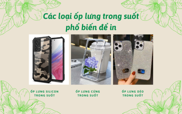 Các loại ốp lưng trong suốt phổ biến để in