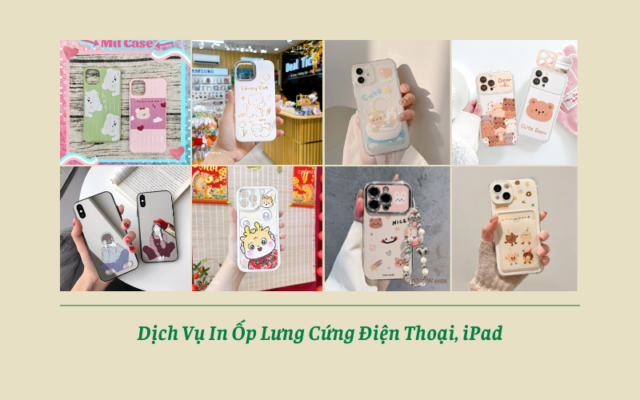 Dịch Vụ In Ốp Lưng Cứng Điện Thoại, iPad Tại Vạn Đông