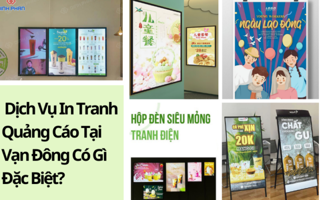 Dịch Vụ In Tranh Quảng Cáo Tại Vạn Đông Có Gì Đặc Biệt?