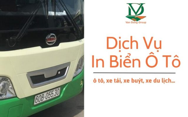 Lý Do Nên Chọn Dịch Vụ In Biển Ô Tô Tại Vạn Đông