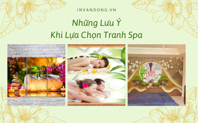 Những Lưu Ý Khi Lựa Chọn Tranh Spa