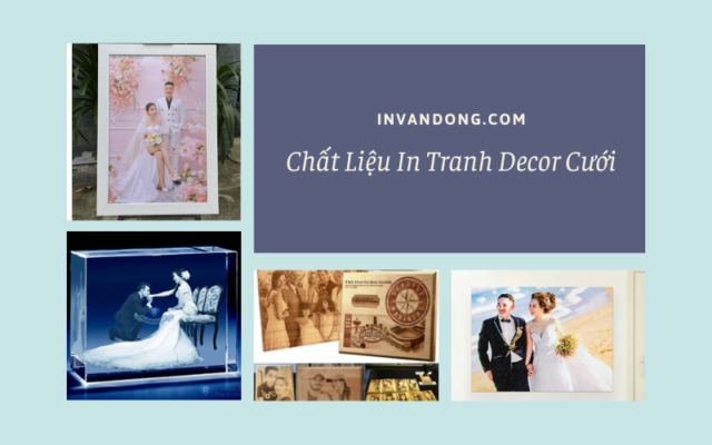 Chất Liệu In Tranh Decor Cưới