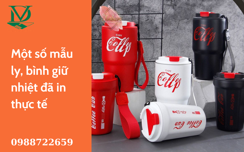 Một số mẫu li, bình giữ nhiệt đã in trong thực tế